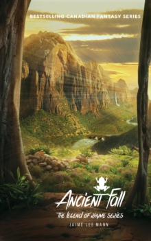 Ancient Fall : Book Seven in the Legend of Rhyme Series