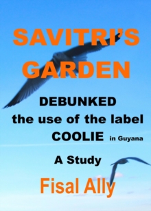 Debunked The Use Of The Label Coolie In Guyana