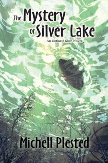 Mystery of Silver Lake : The Outkast Klub, #1