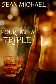 Pour Me a Triple