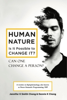 Human Nature : Is It Possible to Change It?