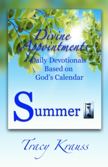 Divine Appointments: Daily Devotionals Based on God's Calendar - Summer