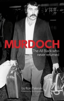 Murdoch - The All Black Who Never Returned, Paperback / softback Book Murdoch - The All Black Who Never Returned, Paperback / softback Book
