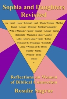 Sophia And Daughters Revisited: Reflections On Women Of Biblical Connection