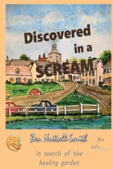 Discovered in a Scream, 3rd edition : A story of survival and healing