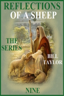 Reflections Of A Sheep - The Series - Book Nine