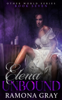 Elena Unbound (Other World Series Book Seven)