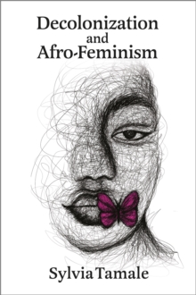 Decolonizing and Reconstructing Africa : An Afro-Feminist-Legal Critique