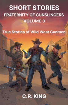 Short Stories: Fraternity of Gunslingers Volume 3