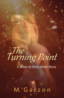 Turning Point (A Blaze of Glory Short Story)