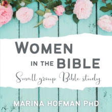 Women in the Bible Small Group Bible Study