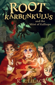 Root Karbunkulus And The Miist Of Kalliope : Root Karbunkulus, #1