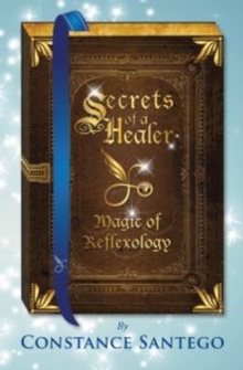 Secrets of a Healer - Magic of Reflexology : Secrets of a Healer, #2