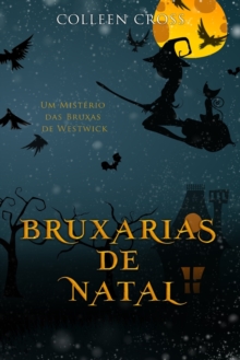 Bruxarias de Natal : Um Misterio das Bruxas de Westwick