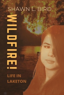 Wildfire! : Life in Laketon, #4