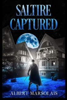 Saltire Captured : The Torrport Diaries, Book Three