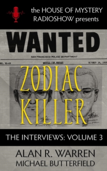 Zodiac Killer Interviews : House of Mystery Radio Show Presents