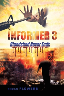 Informer 3 : Bloodshed Never Ends