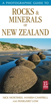 A Photographic Guide to Rocks & Minerals of New Zealand