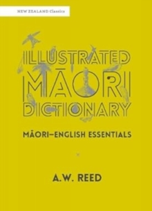 Illustrated Maori Dictionary : Maori-English Essentials