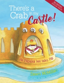 There's a Crab in My Castle : He Papaka kei taku Pa