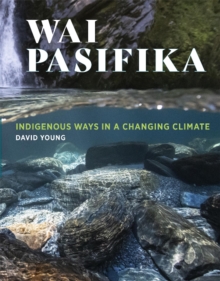 Wai Pasifika : Indigenous ways in a changing climate