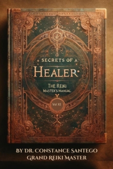 Reiki Master's Manual : Secrets of a Healer, #11