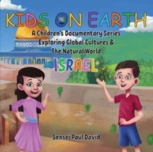 Kids On Earth : A Children's Documentary Series Exploring Global Cultures and The Natural World: Israel