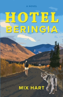 Hotel Beringia : A Novel