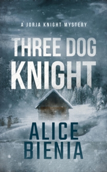 Three Dog Knight : A twisty whodunit mystery