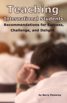 Teaching International Students: Recommendations for Success, Challenge, and Delight