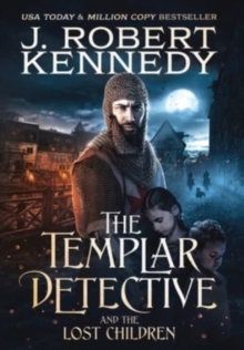 The Templar Detective and the Lost Children