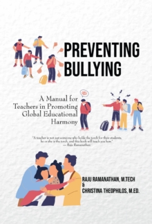 Preventing Bullying : A Manual for Teachers in Promoting Global Educational Harmony