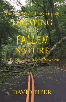 Escaping Our Fallen Nature