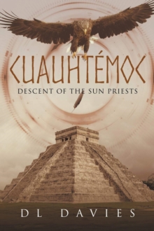 Cuauhtemoc : Descent of the Sun Priests