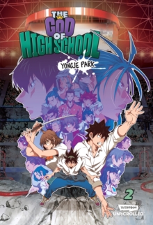 The God of High School Volume Two : A WEBTOON Unscrolled