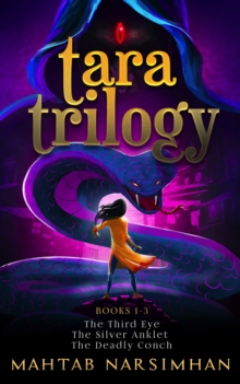 Tara Trilogy : The Third Eye/the Silver Anklet/the Deadly Conch