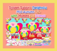 Rolleen Rabbit's Delightful Mid-Autumn Fun with Mommy and Friends