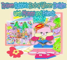 Rolleen Rabbit's End-of-Winter Delight with Mommy and Friends