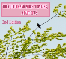 The Culture and Perception Link : A Part of Us