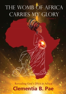 Womb of Africa Carries My Glory