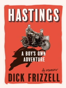 Hastings : A boy's own adventure