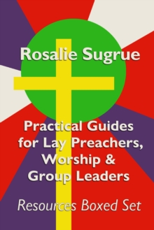 Practical Guides for Lay Preachers, Worship Leaders & Group Leaders: Resources Boxed Set