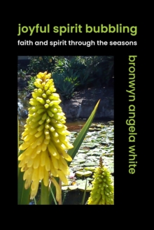 Joyful Spirit Bubbling: Faith and Spirit through the Seasons