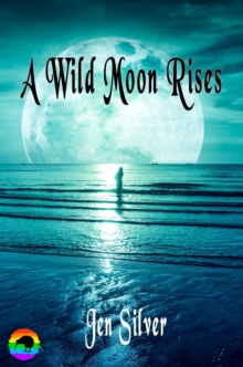 Wild Moon Rises