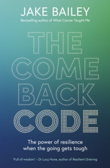 The Comeback Code : The power of resilience when the going gets tough