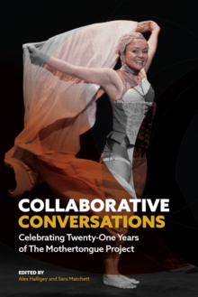 Collaborative Conversations : Celebrating Twenty-One Years of The Mothertongue Project