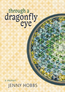 Through a dragonfly eye : A memoir