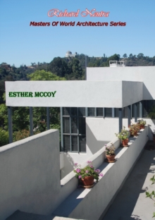 Richard Neutra: Masters Of World Architecture Series