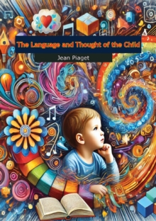 The Language and Thought of the Child